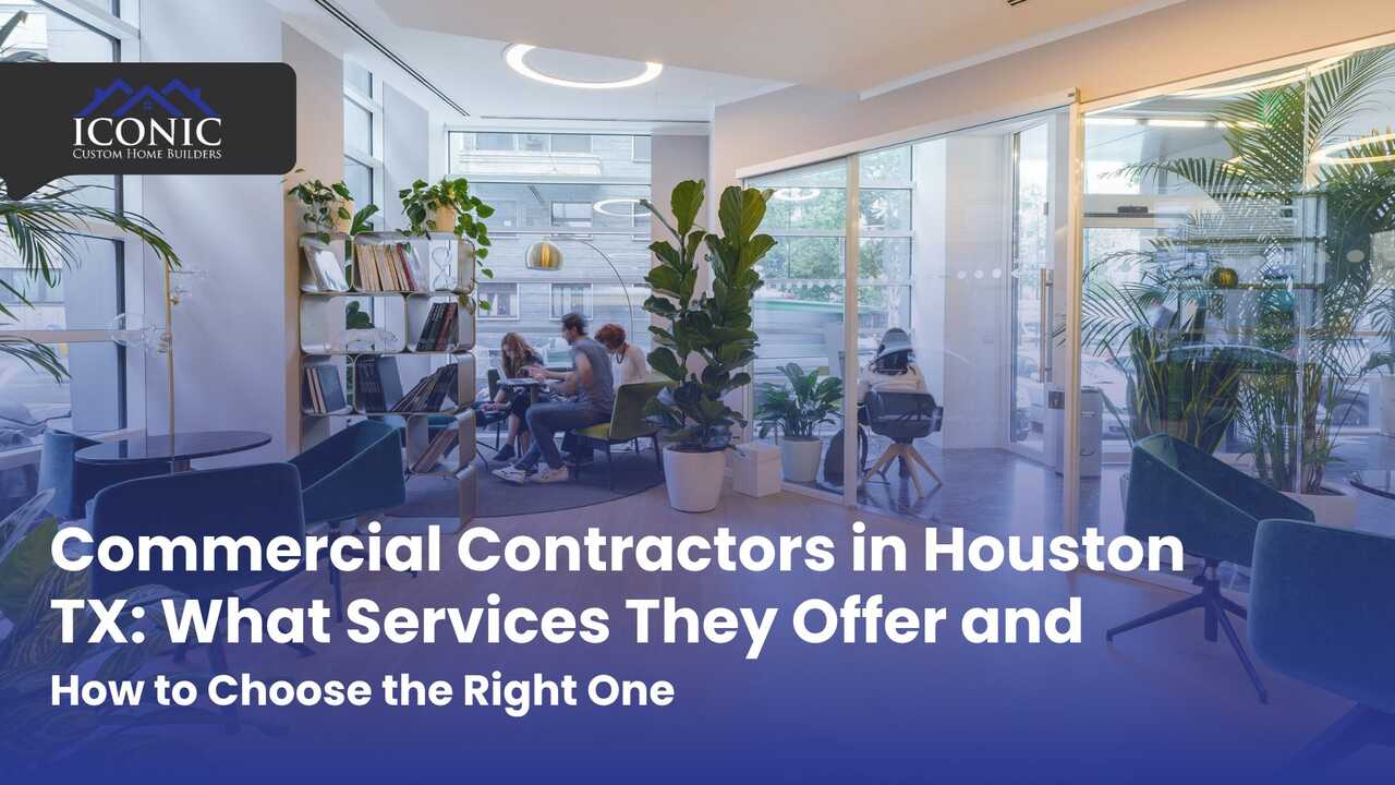 Commercial contractors in Houston TX office build-out by Iconic Custom Home Builders